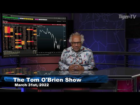 March 31st , Tom O'Brien Show on TFNN - 2022