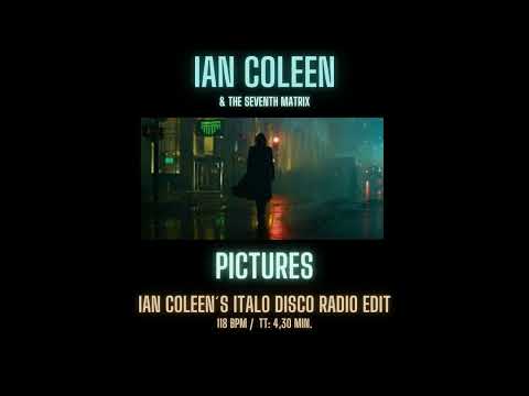 IAN COLEEN - PICTURES ( Italo Disco Radio Edit )