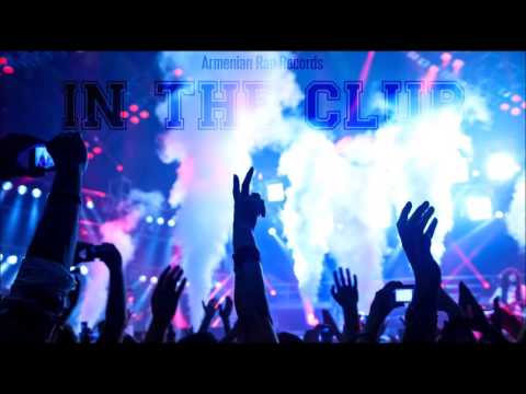 Apeh Jan  Feat. Capital Z - In The Club | Armenian Rap |