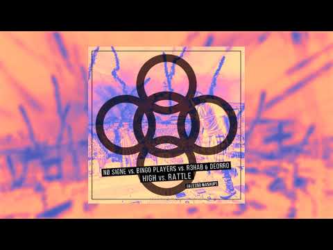 NØ SIGNE vs. Bingo Players vs. R3HAB & Deorro - High vs. Rattle (Alesso Mashup)