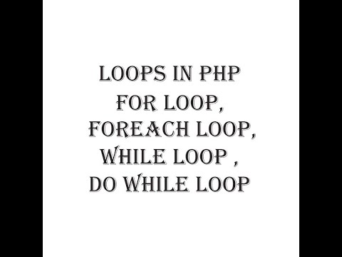 Loops In Php For Loop Foreach Loop While Loop Do While Looploops Tutorial Php For Beginners