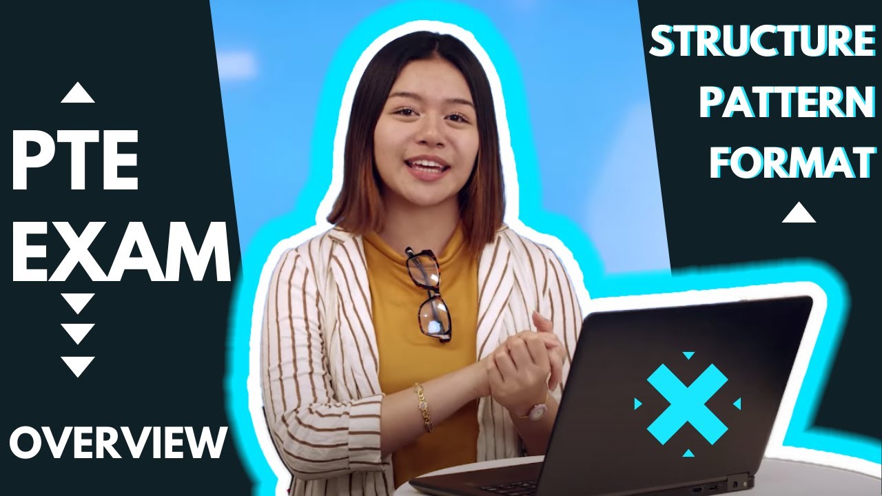 PTE Exam Pattern, Structure & Format - Full Test Overview (for NEWER Test Takers)