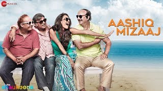 Aashiq Mizaaj - Full Audio  The Shaukeens  Aman Tr