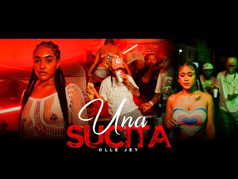 OlleJey - Una Sucita | Video Oficial
