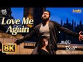 Love Me Again 8K Video Song Nannaku Prematho Jr NTR Rakul Preet Singh DSP
