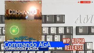 Commodore Amiga -=Commando AGA=- WIP alpha release