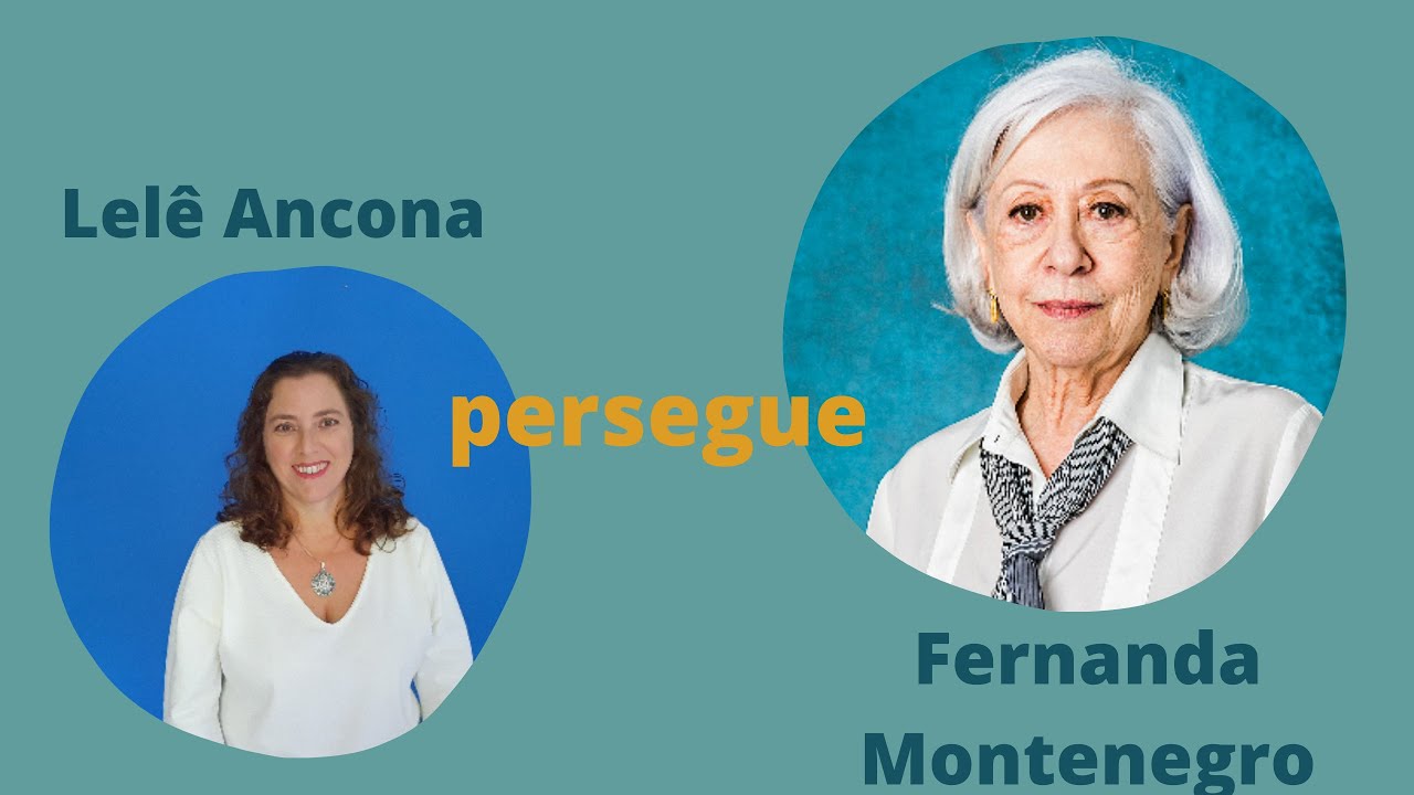 Perseguindo Fernanda Montenegro