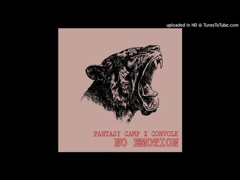 Fantasy Camp - No Emotion (ft. convolk) [prod. WTCHCRFT]