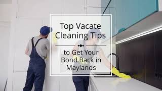Vacate Cleaning Tips to Make Sure You Get Your Bond Back in Maylands