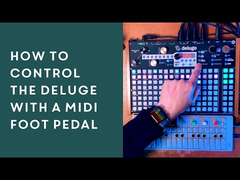 How To Set Up A MIDI Foot Pedal To Control The Synthstrom Deluge