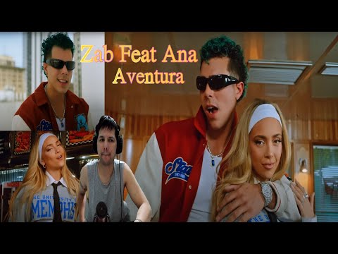Reaccion ZABDIEL, Ana Mena   AVENTURA Video Oficial