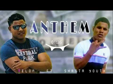 Relon ft Shatta Youth - Anthem / High Rollas