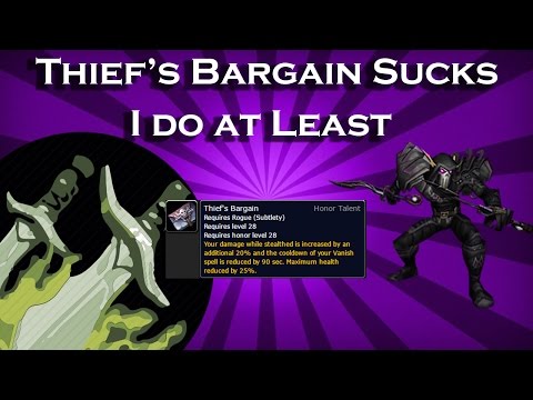 Thief's Bargain is Terrible! WoW Legion 7.1