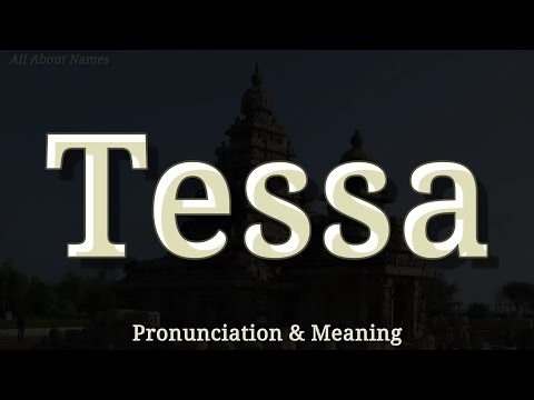 Tessa: Pronunciation and Meaning