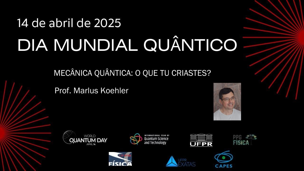 Quantum Day UFPR - Prof. Marlus Koehler