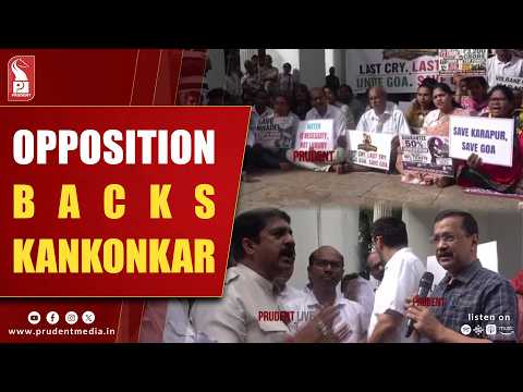 “Goans Must Decide Goa’s Future”: Opposition Backs Kankonkar