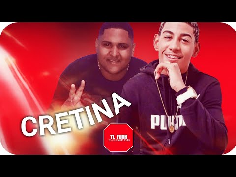 Cretina - MC Alysson e MC Kevin o Chris (Lançamento 2018)