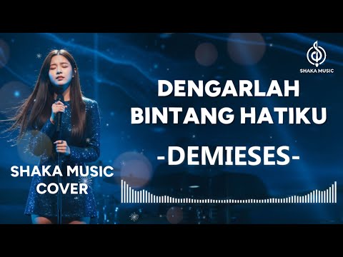 DENGARLAH BINTANG HATIKU - DEMIESES BY SHAKA MUSIC