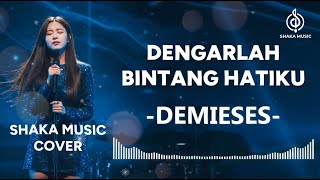Download lagu DENGARLAH BINTANG HATIKU - DEMIESES BY SHAKA MUSIC mp3 Download lagu DENGARLAH BINTANG HATIKU - DEMIESES BY SHAKA MUSIC mp3