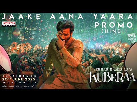 Jaake Aana Yaara (Hindi) Song Promo | Kuberaa | Dhanush, Nagarjuna, Rashmika | Sekhar Kammula | DSP