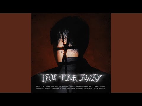 The Far Away (feat. WILRO)