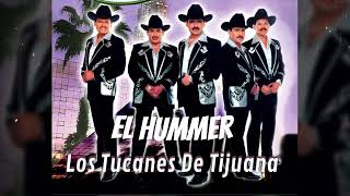 El Hummer - Los Tucanes De Tijuana