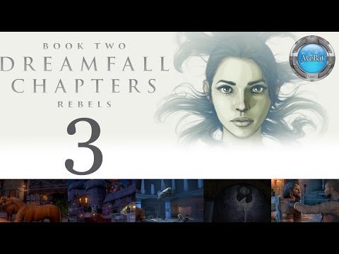 Dreamfall Chapters Book 2 part 3 Finding the Traitor
