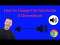 How To Change The Volume On A Chromebook