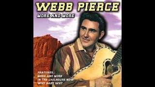 Webb Pierce - More and More  1954