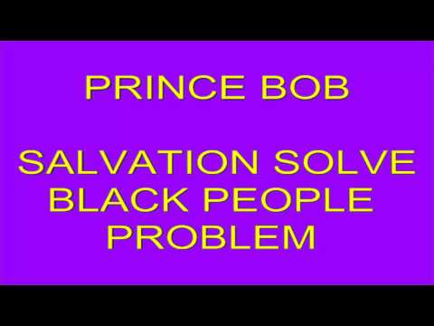 Prince Bob_Salvation Solve Black People Problem_Bobo Shanty Music_Redfiregjal Music Promotion.mp4