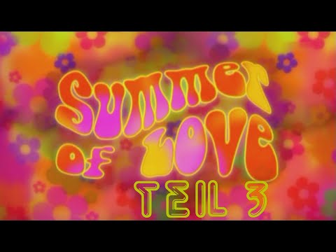 Summer of Love - "PARTY"  TEIL3 #hippie#woodstock#ashburyhaights#blumenkinder#summeroflove