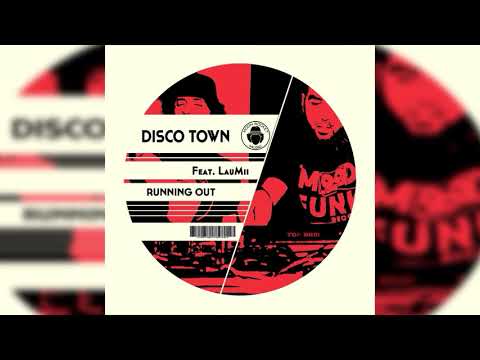 DISCO TOWN Feat. LauMii _ Running Out (Club Mix)