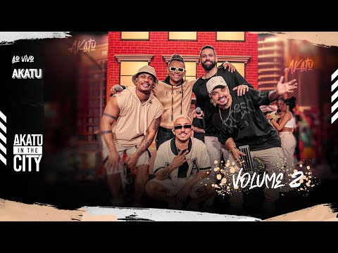 Akatu • Akatu In The City Vol. 2 (Ao Vivo) | Completo