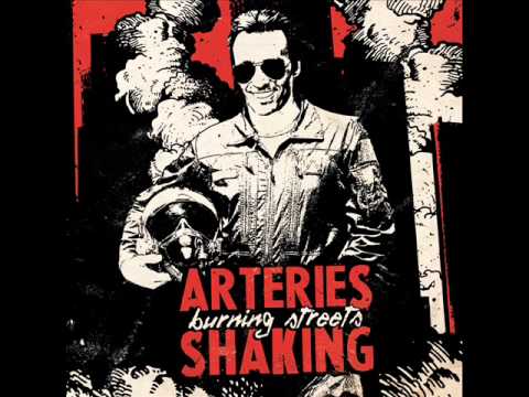 Arteries Shaking - Burning Streets