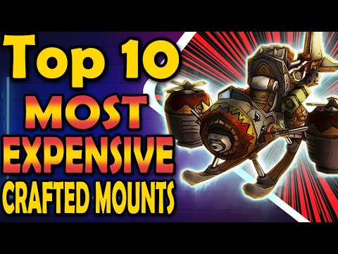 Top 10 Most Expensive Crafted Mounts (Pre-Dragonflight Anyway)
