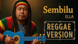 Download lagu Sembilu (Ella) - Reggae Version | Chill Vibes Cover 2025 mp3