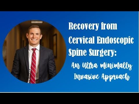Recovery from Cervical Endoscopic Spine Surgery