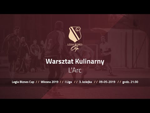 Skrót spotkania Warsztat Kulinarny - L'Arc ( Legia Biznes Cup Wiosna 2019 )