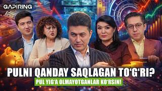 Pulni qanday saqlagan to‘g‘ri? | GAPiRING