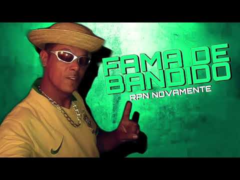 MC RPN NOVAMENTE FEAT MC THAY RJ E MC FEDERICO - FAMA DE BANDIDO