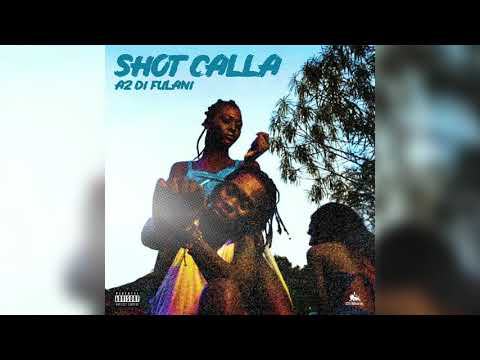 A2 Di Fulani - ShotCalla ( Official Audio )