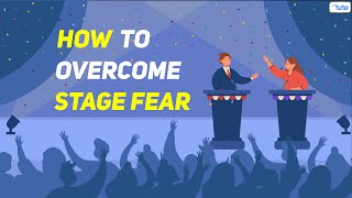 How to Overcome Stage Fear | How to Deal with Stage Fright | Letstute.