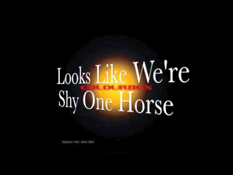 Video thumbnail for Looks Like We’re Shy One Horse / Shoot Out