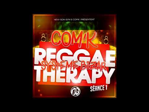 CoM'K - Syteme Bizar (Reggae Therapy) [Séance 1] 2018
