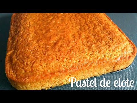 Como hacer pastel de elote