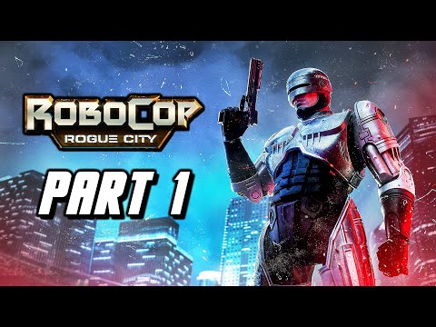 RoboCop Rogue City - Gameplay Walkthrough Part 1 (No Commentary)