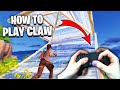 How To PLAY CLAW In Fortnite Tutorial BEST Settings