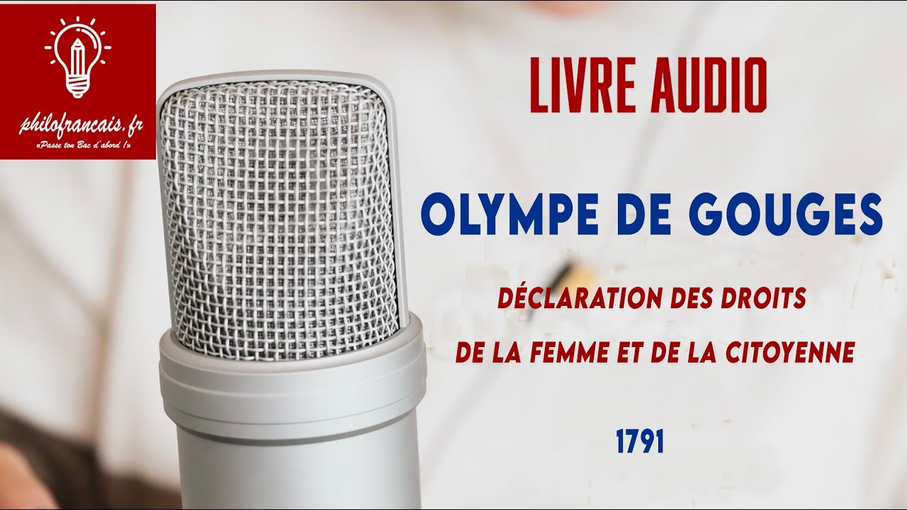Livre audio intégral, Olympe de Gouges, Déclaration des droits de la femme et de la citoyenne, 1791