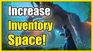 How to Increase Inventory Space in Hogwarts Legacy & Hold More Items or Gear (Fast Tutorial)