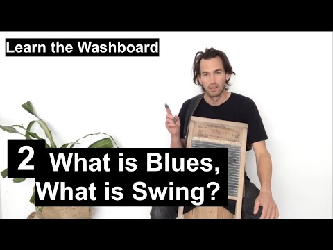 Learn the Washboard 2: What is Blues, What is Swing?